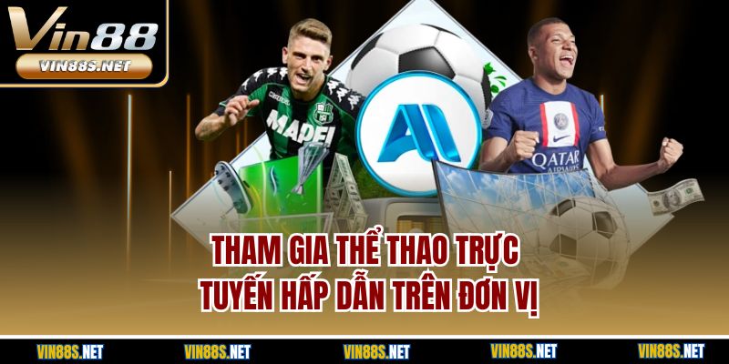 Tham gia thể thao trực tuyến hấp dẫn trên đơn vị